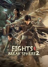 Download Fights Break Sphere 2 2023 Dual Audio [Hindi -Chi] WEB-DL Movie 1080p 720p 480p HEVC