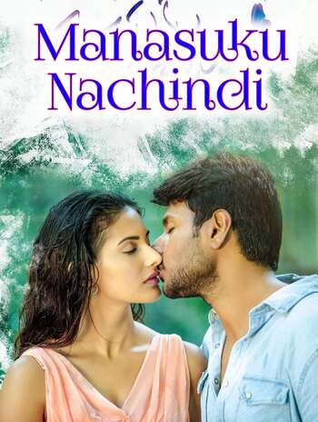 Download Manasuku Nachindhi 2018 Dual Audio [Hindi – Telugu] WEB-DL 1080p 720p 480p HEVC