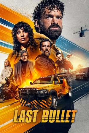 Download Last Bullet 2025 Dual Audio [Hindi 5.1 – Eng] WEB-DL Full Movie 1080p 720p 480p HEVC