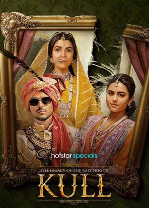 Download Kull – The Legacy of the Raisingghs S01 Hindi 5.1ch WEB Series All Episode WEB-DL 1080p 720p 480p HEVC